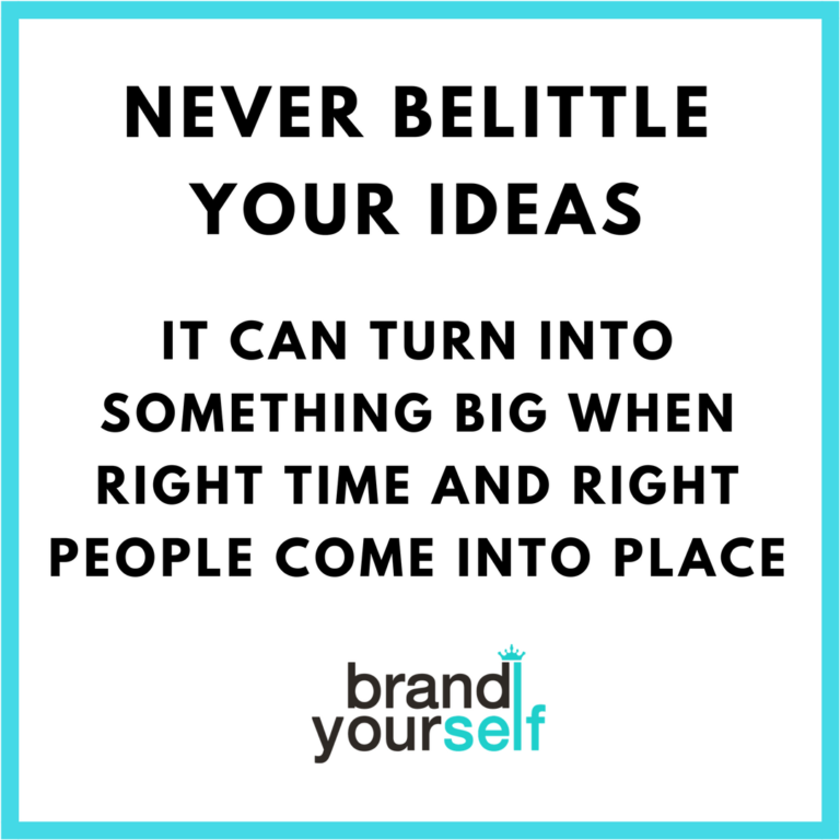 never-belittle-your-ideas-brand-yourself